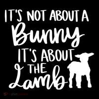 Not About A Bunny It's About The Lamb Backpack