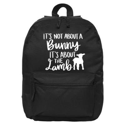Not About A Bunny It's About The Lamb 16 in Basic Backpack