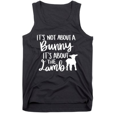 Not About A Bunny It's About The Lamb Tank Top