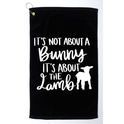 Not About A Bunny It's About The Lamb Golf Towel