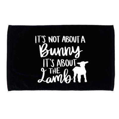 Not About A Bunny It's About The Lamb Microfiber Hand Towel