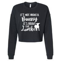 Not About A Bunny It's About The Lamb Cropped Pullover Crew