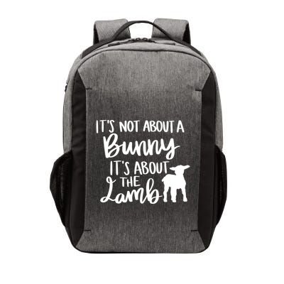 Not About A Bunny It's About The Lamb Vector Backpack