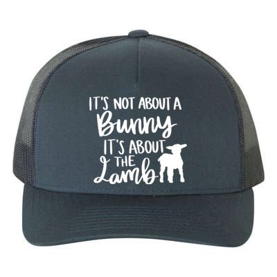 Not About A Bunny It's About The Lamb Yupoong Adult 5-Panel Trucker Hat