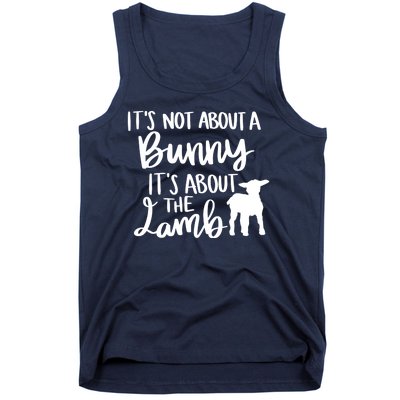 Not About A Bunny It's About The Lamb Tank Top