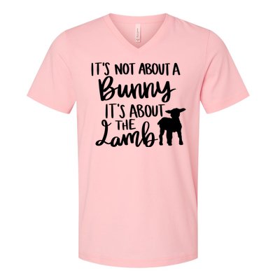 Not About A Bunny It's About The Lamb V-Neck T-Shirt