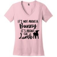 Not About A Bunny It's About The Lamb Women's V-Neck T-Shirt