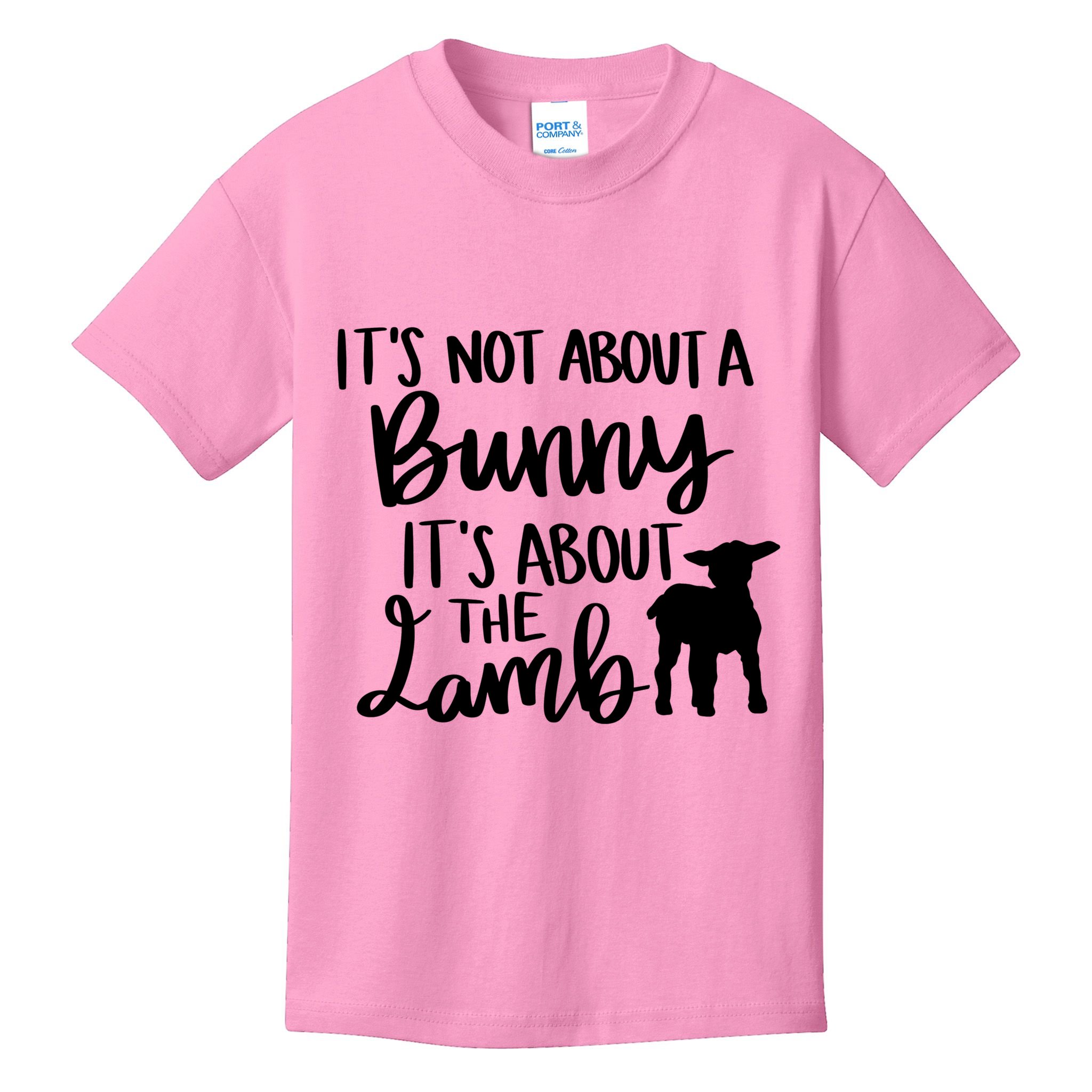 Not About A Bunny It's About The Lamb Kids T-Shirt