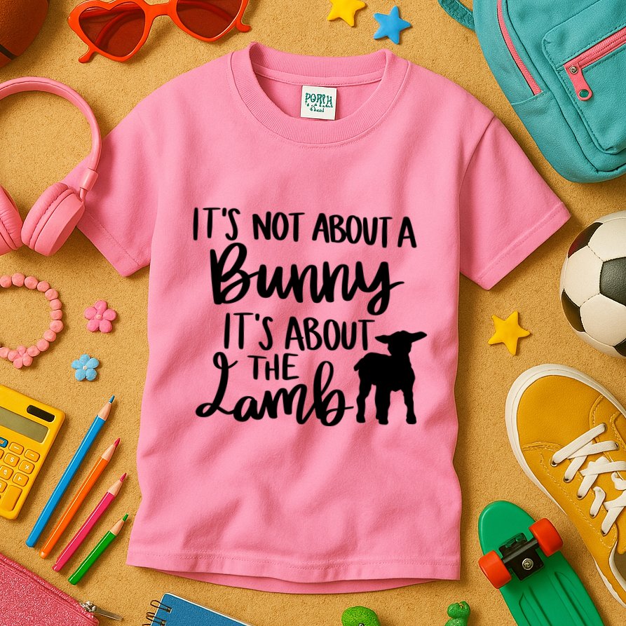 Not About A Bunny It's About The Lamb Kids T-Shirt