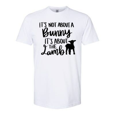 Not About A Bunny It's About The Lamb Softstyle® CVC T-Shirt