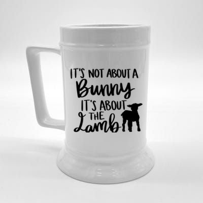 Not About A Bunny It's About The Lamb Beer Stein