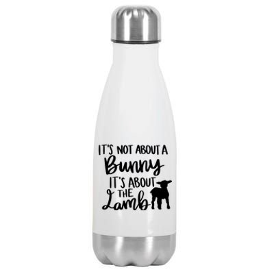 Not About A Bunny It's About The Lamb Stainless Steel Insulated Water Bottle