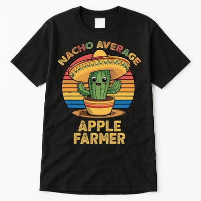 Nacho Average Apple Farmer Mexican Cinco De Mayo Farming Tall T-Shirt