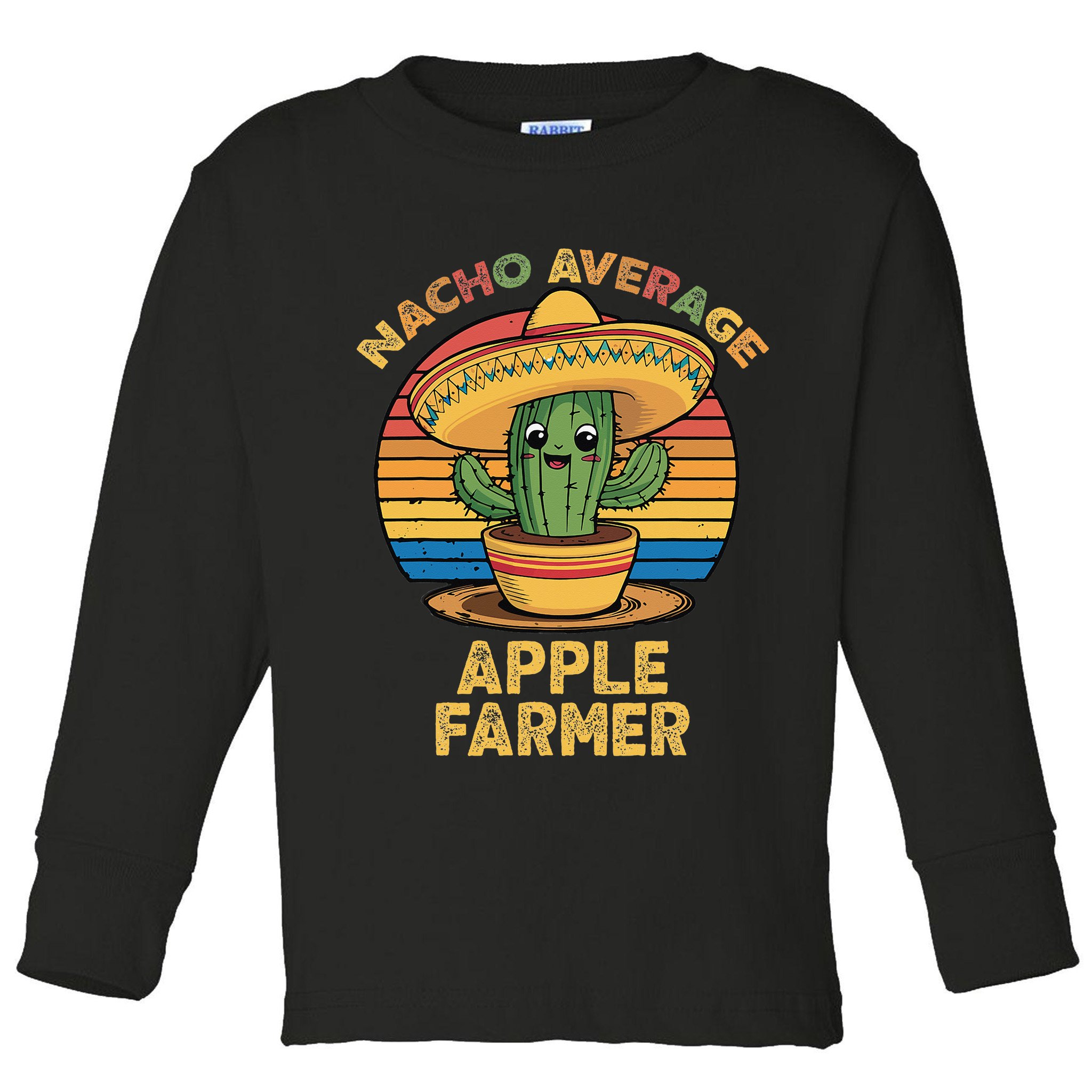 Nacho Average Apple Farmer Mexican Cinco De Mayo Farming Toddler Long Sleeve Shirt