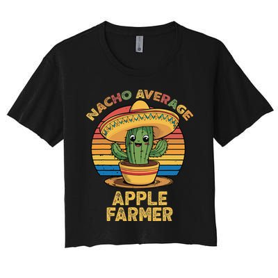 Nacho Average Apple Farmer Mexican Cinco De Mayo Farming Women's Crop Top Tee