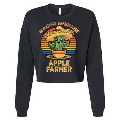 Nacho Average Apple Farmer Mexican Cinco De Mayo Farming Cropped Pullover Crew