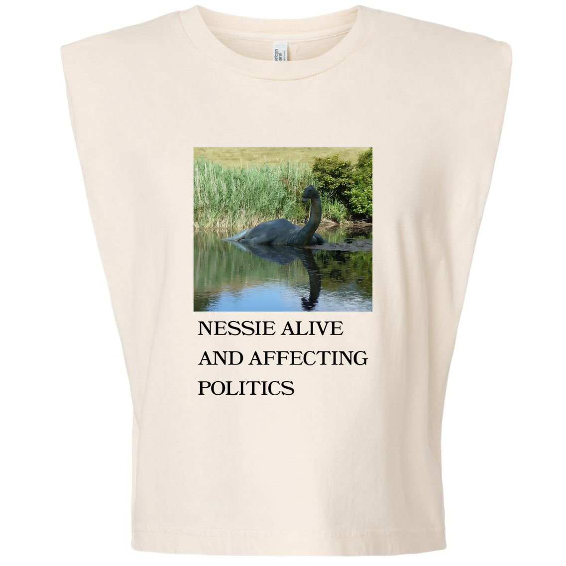 Nessie Alive And Affecting Politics Garment-Dyed Women's Muscle Tee