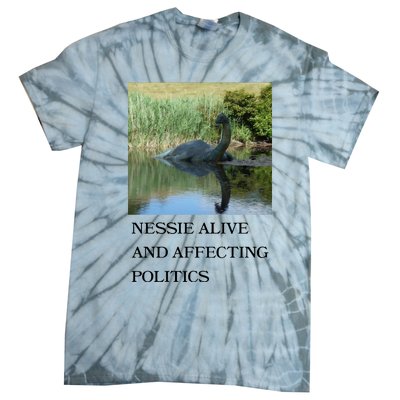 Nessie Alive And Affecting Politics Tie-Dye T-Shirt