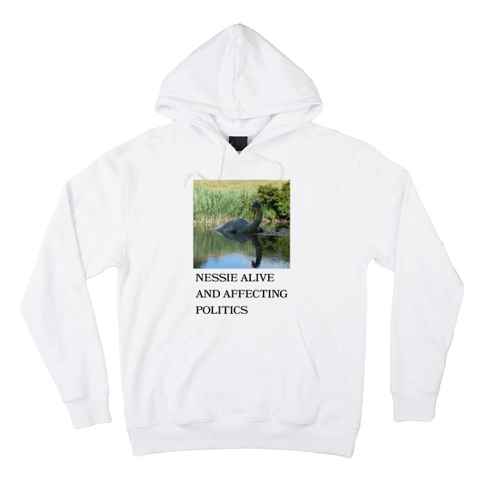 Nessie Alive And Affecting Politics Hoodie