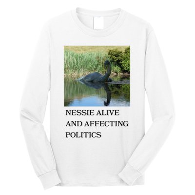 Nessie Alive And Affecting Politics Long Sleeve Shirt
