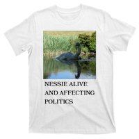 Nessie Alive And Affecting Politics T-Shirt