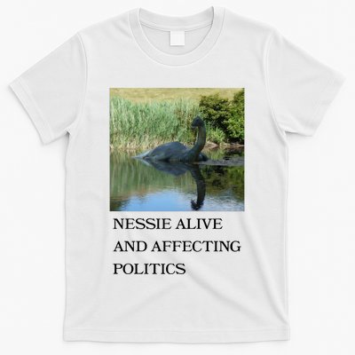 Nessie Alive And Affecting Politics T-Shirt