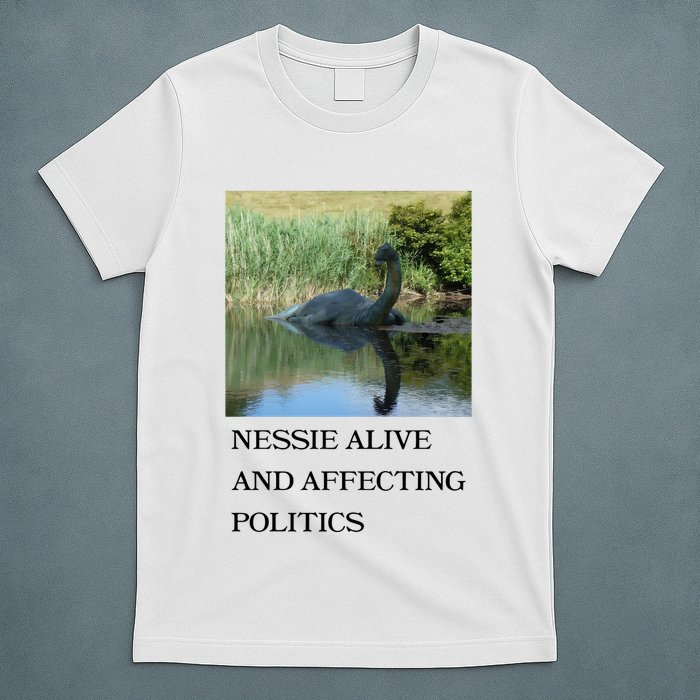 Nessie Alive And Affecting Politics T-Shirt