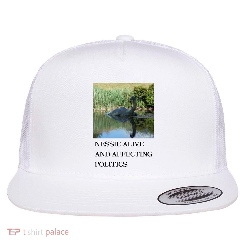 Nessie Alive And Affecting Politics Flatbill Hat