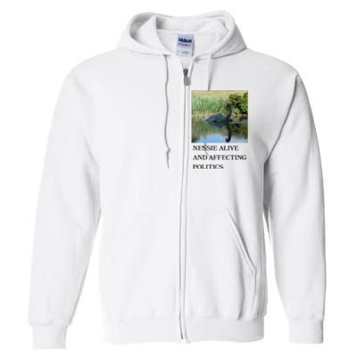 Nessie Alive And Affecting Politics Full Zip Hoodie