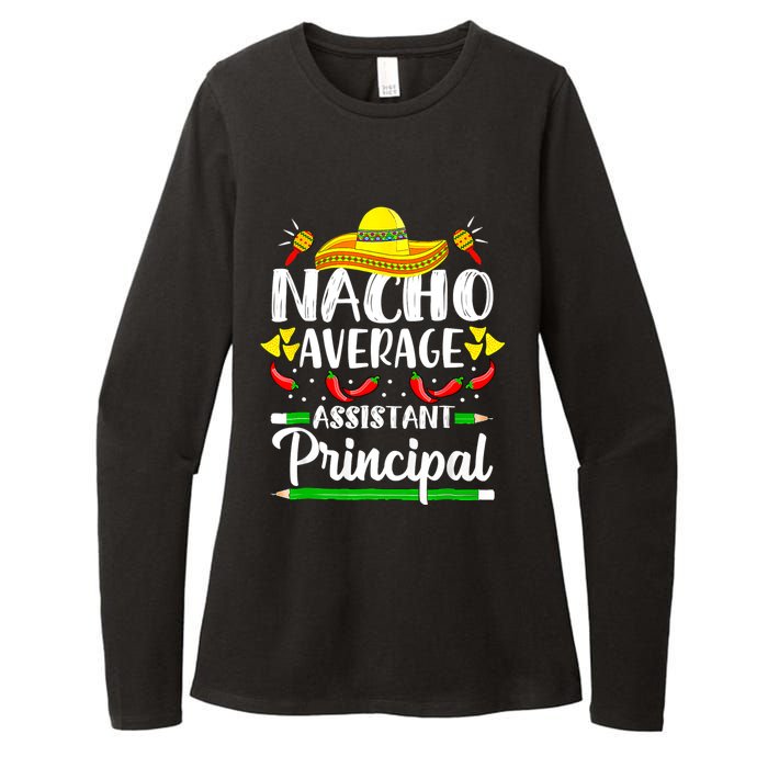 Nacho Average Assistant Principal Cinco De Mayo Teacher Womens CVC Long Sleeve Shirt