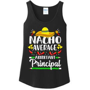 Nacho Average Assistant Principal Cinco De Mayo Teacher Ladies Essential Tank