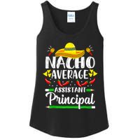 Nacho Average Assistant Principal Cinco De Mayo Teacher Ladies Essential Tank