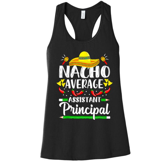 Nacho Average Assistant Principal Cinco De Mayo Teacher Women's Racerback Tank