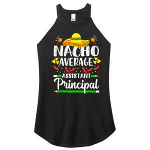 Nacho Average Assistant Principal Cinco De Mayo Teacher Women's Perfect Tri Rocker Tank