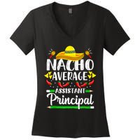 Nacho Average Assistant Principal Cinco De Mayo Teacher Women's V-Neck T-Shirt