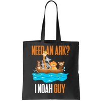 Need An Ark? I Noah Guy Pun Church Gift For Tote Bag