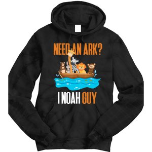 Need An Ark? I Noah Guy Pun Church Gift For Tie Dye Hoodie