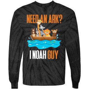 Need An Ark? I Noah Guy Pun Church Gift For Tie-Dye Long Sleeve Shirt