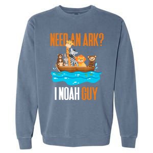 Need An Ark? I Noah Guy Pun Church Gift For Garment-Dyed Sweatshirt