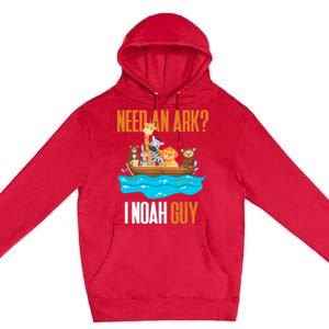 Need An Ark? I Noah Guy Pun Church Gift For Premium Pullover Hoodie