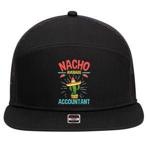 Nacho Average Accountant Accounting Bookkeeping Bookkeeper 7 Panel Mesh Trucker Snapback Hat