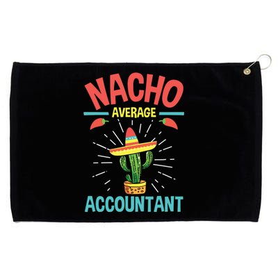 Nacho Average Accountant Accounting Bookkeeping Bookkeeper Grommeted Golf Towel