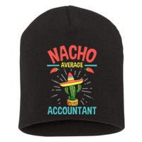 Nacho Average Accountant Accounting Bookkeeping Bookkeeper Short Acrylic Beanie