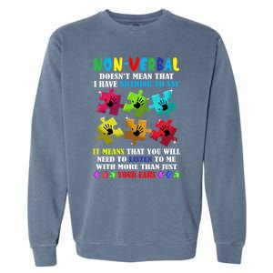 Nonverbal Autism Awareness Neurodiversity Acceptance Gift Garment-Dyed Sweatshirt