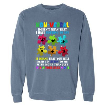 Nonverbal Autism Awareness Neurodiversity Acceptance Gift Garment-Dyed Sweatshirt