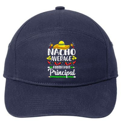 Nacho Average Assistant Principal Cinco De Mayo Teacher 7-Panel Snapback Hat