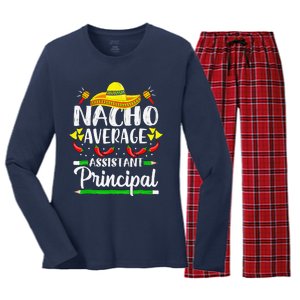 Nacho Average Assistant Principal Cinco De Mayo Teacher Women's Long Sleeve Flannel Pajama Set 