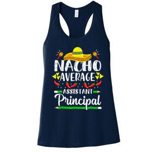 Nacho Average Assistant Principal Cinco De Mayo Teacher Women's Racerback Tank