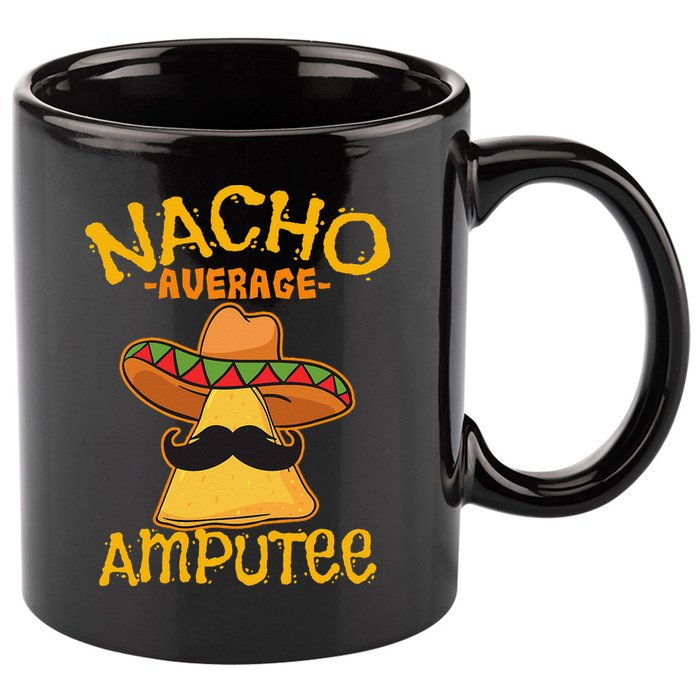 Nacho Average Amputee Mexican Amputation Cinco De Mayo Party 11oz C Handle Ceramic Mug