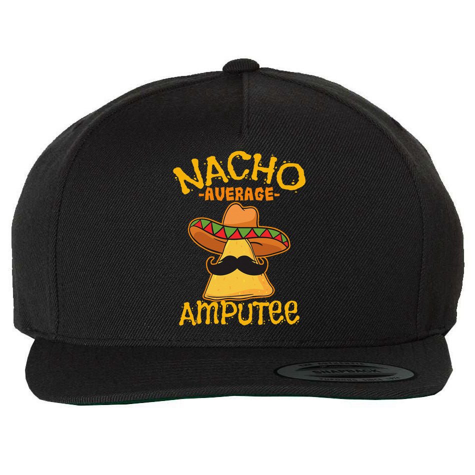 Nacho Average Amputee Mexican Amputation Cinco De Mayo Party Wool Snapback Cap